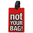 Travel Luggage Tag - NOT YOUR BAG! (Random Color)